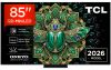 Televizor TCL QD-MiniLED 85MQLED75L, 214 cm, Smart Google TV, 4K, Onkyo (Model 2026)