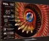 Mini LED TV 4K 85''(215 cm) TCL 85Q8C